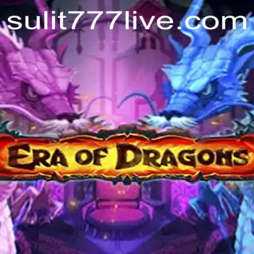EraOfDragons: Unleashing the Fantasy World with SULIT77
